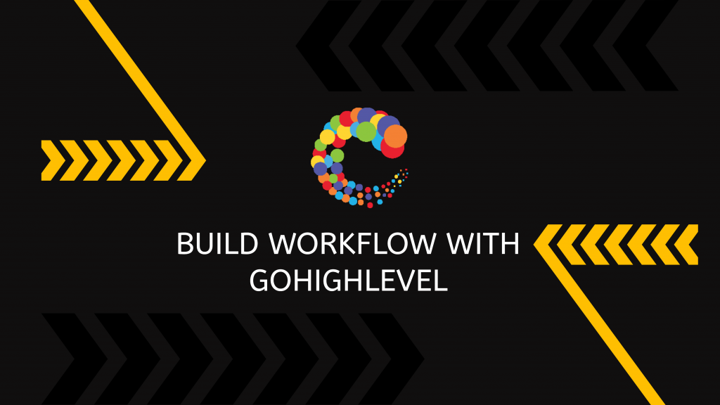 Build Workflow with GoHighLevel